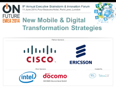 New Mobile & Digital Transformation Strategies: OnFuture EMEA London June 2014