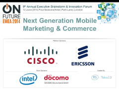 Next Generation Mobile Marketing & Commerce: OnFuture EMEA London June 2014